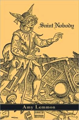 Saint Nobody: Poems by Amy Lemmon