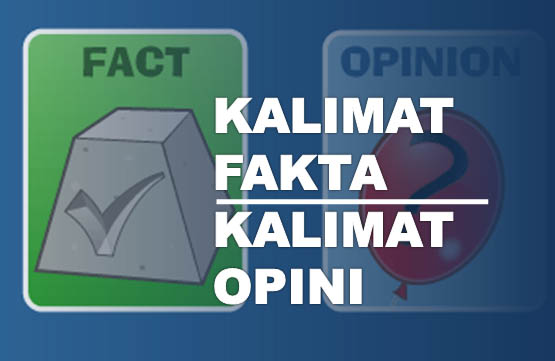 Contoh Kalimat Opini dan Fakta Contoh Kalimat Opini dan Fakta