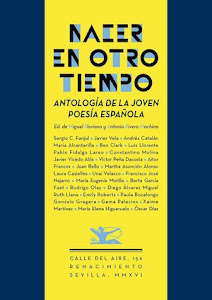 Nacer en otro tiempo: antología de la joven poesía española (Renacimiento, 2016)