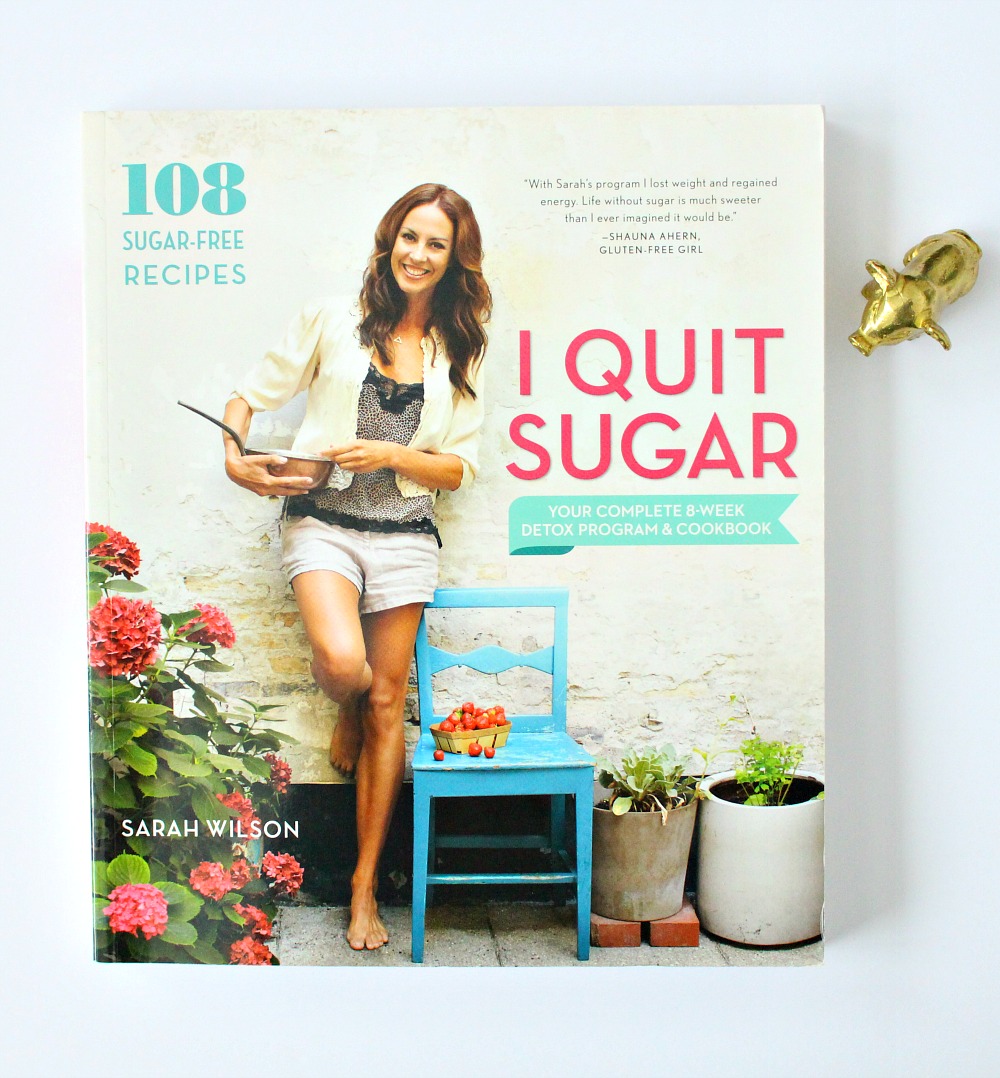 A Review of Sarah Wilson's I Quit Sugar 8Week Detox Program + Cookbook