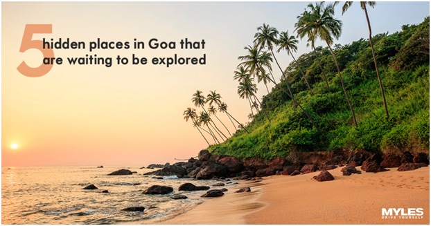 5 hidden places in Goa that are waiting to be explored 5 hidden places in Goa that are waiting to be explored