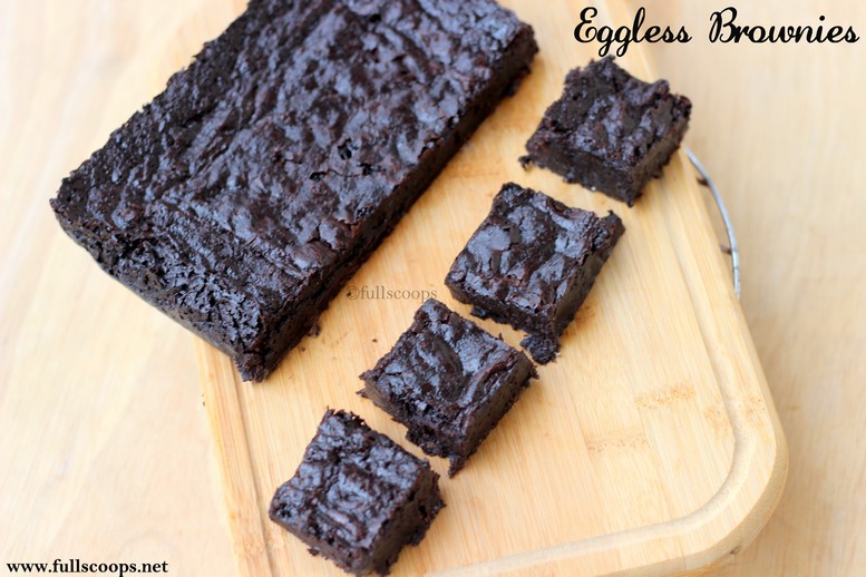 Fudgy Eggless Brownies Full Scoops A food blog with easy,simple