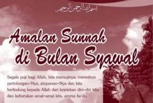 Sunnah-Sunnah Di Bulan Syawal