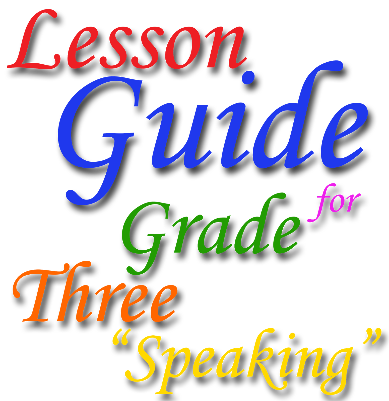 Lesson guide in english for grade three speaking page 89 to 182 