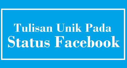 Kumpulan Kode Dan Cara Untuk Membuat Tulisan Unik Pada Status Facebook Terbaru Kumpulan Kode Dan Cara Untuk Membuat Tulisan Unik Pada Status Facebook Terbaru