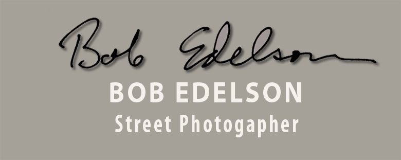 Bob Edelson Street Photographer