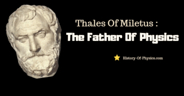 Thales Of Miletus : The Father Of Physics