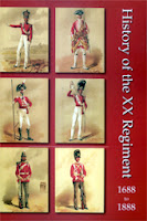 History of the XX Regiment 1688-1888