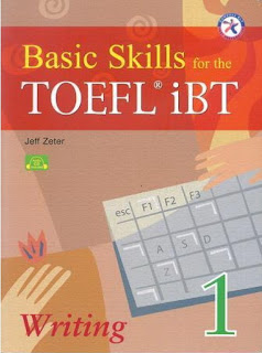 Basic Skills for the TOEFL iBT 1 Writing ~ ENGLISH LEARNING EBOOK