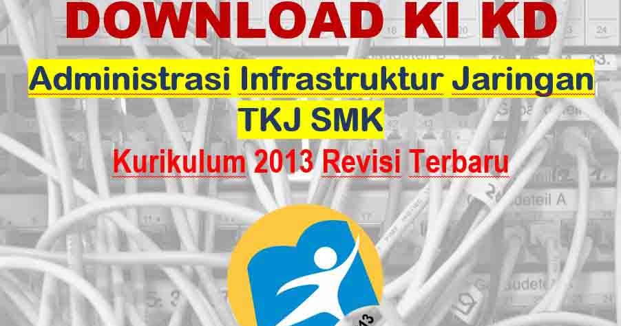 Ki Kd Administrasi Infrastruktur Jaringan Smk Tkj K13 Revisi Muttaqin Id