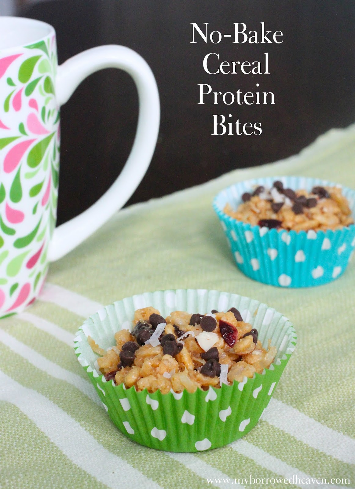 borrowed heaven NoBake Cereal Protein Bites