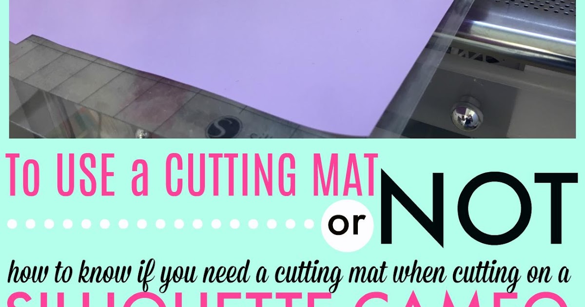 What and When Can I Cut Without Silhouette Cutting Mat? Silhouette School