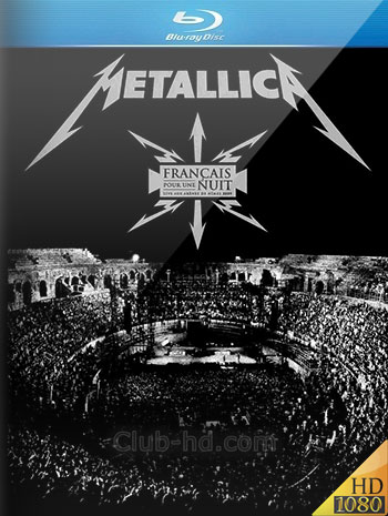 Metallica - Français Pour Une Nuit (2009) m-1080p BDRip [AC3 5.1] (Concierto)