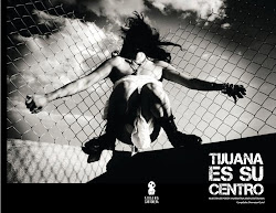 Tijuana es su centro (2011)