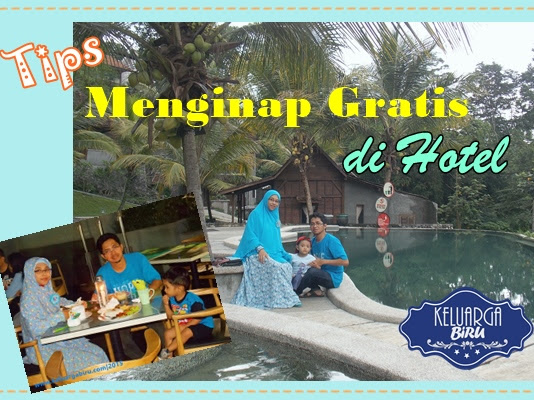 Tips Menginap Gratis di Hotel