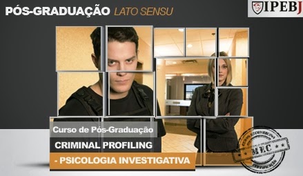  Curso de Pós-Graduação “Lato Sensu”em Criminal Profiling - Psicologia Investigativa