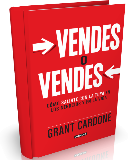 Vendes o Vendes GRANT CARDONE resumen 😊 03 Ganar DINERO siendo un