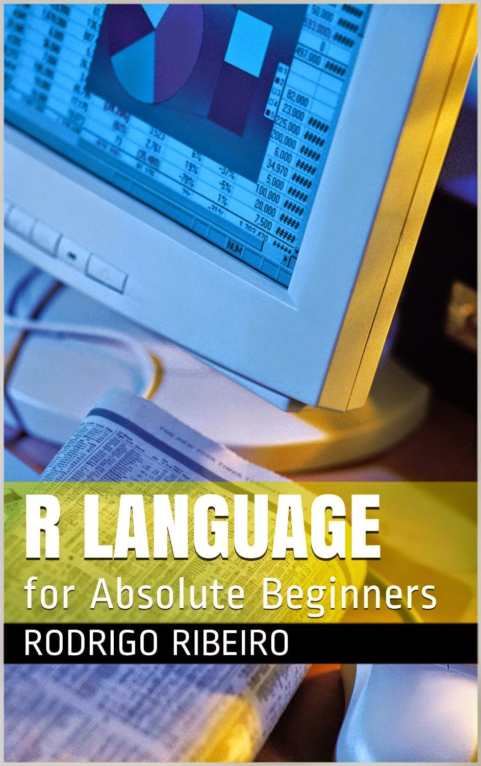 R Language: for Absolute Beginners