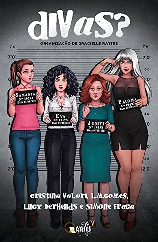 Divas - Cristina Valori, L.M. Gomes, Lucy Berhends, Simone Fraga