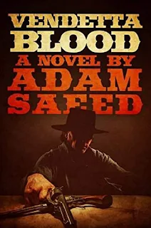 Vendetta Blood - Literary Western by Adam Saeed