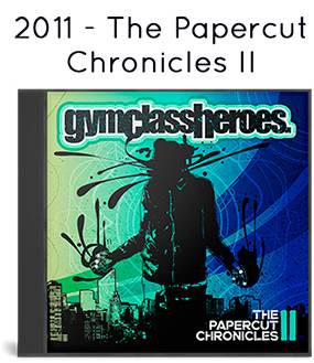 2011 - The Papercut Chronicles II 2011 - The Papercut Chronicles II