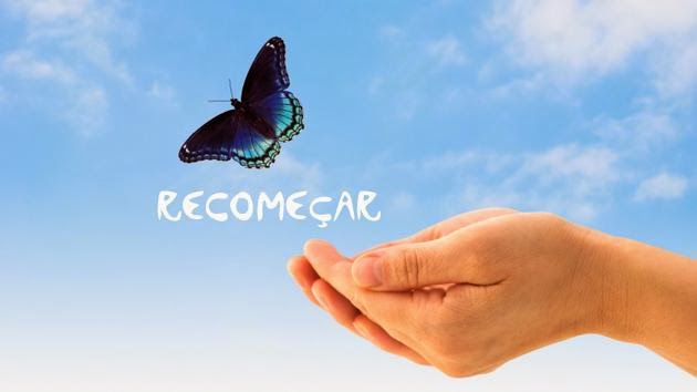 Mensagens e Imagens Positivas: Recomeçar!!!