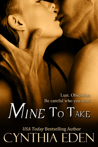 Cynthia Eden - Mine to Take Cynthia Eden - Mine to Take