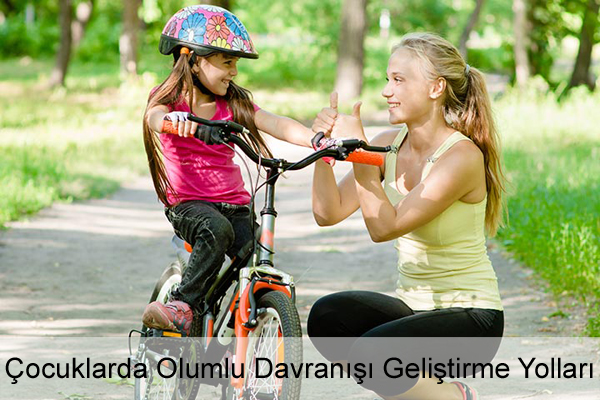 Çocuklarda Olumlu Davranışı Geliştirme Yolları Çocuklarda Olumlu Davranışı Geliştirme Yolları
