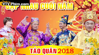 Táo Quân 2018 - Gặp Nhau Cuối Năm 2018 Full HD Táo Quân 2018