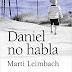 «Daniel no habla» de Marti Leimbach
