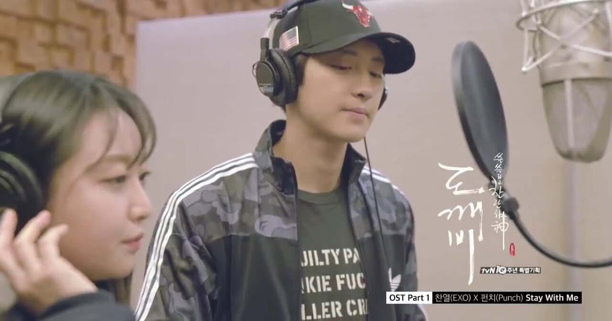 Lirik Lagu Chanyeol Punch Stay With Me Ost Goblin Romanisasi Dan Terjemahanya Hallyuid