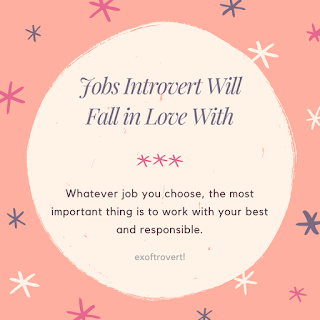 Jobs Introvert Will Fall in Love With - exoftrovert.com