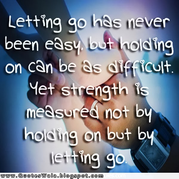 Letting Go Quotes: Letting Go Quotes And Pictures