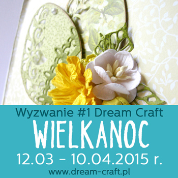 http://my-dream-craft.blogspot.ie/2015/03/wyzwanie-1-wielkanoc_12.html