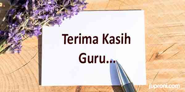 20 Contoh Kata Kata Ucapan Terima Kasih Untuk Guru Tercinta Paling