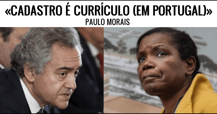 O novo adjunto da ministra da Justiça de Portugal Cadastro é Currículo (em Portugal) - Paulo Morais