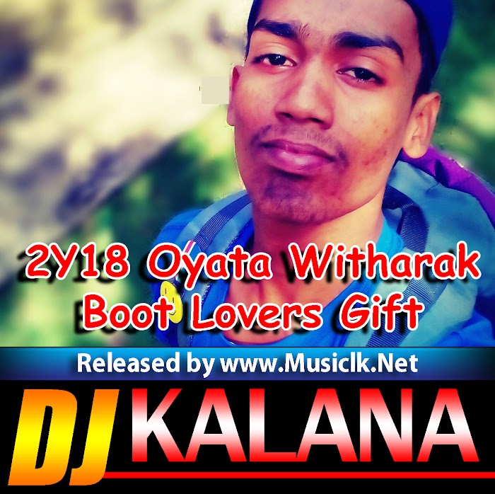 2Y18 Oyata Witharak Pem Kala Boot Lovers Gift Mix-Djz KaLaNa