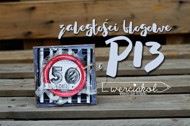 Zaległosci... dużo Piatku Trzynastego i kolorowanek.