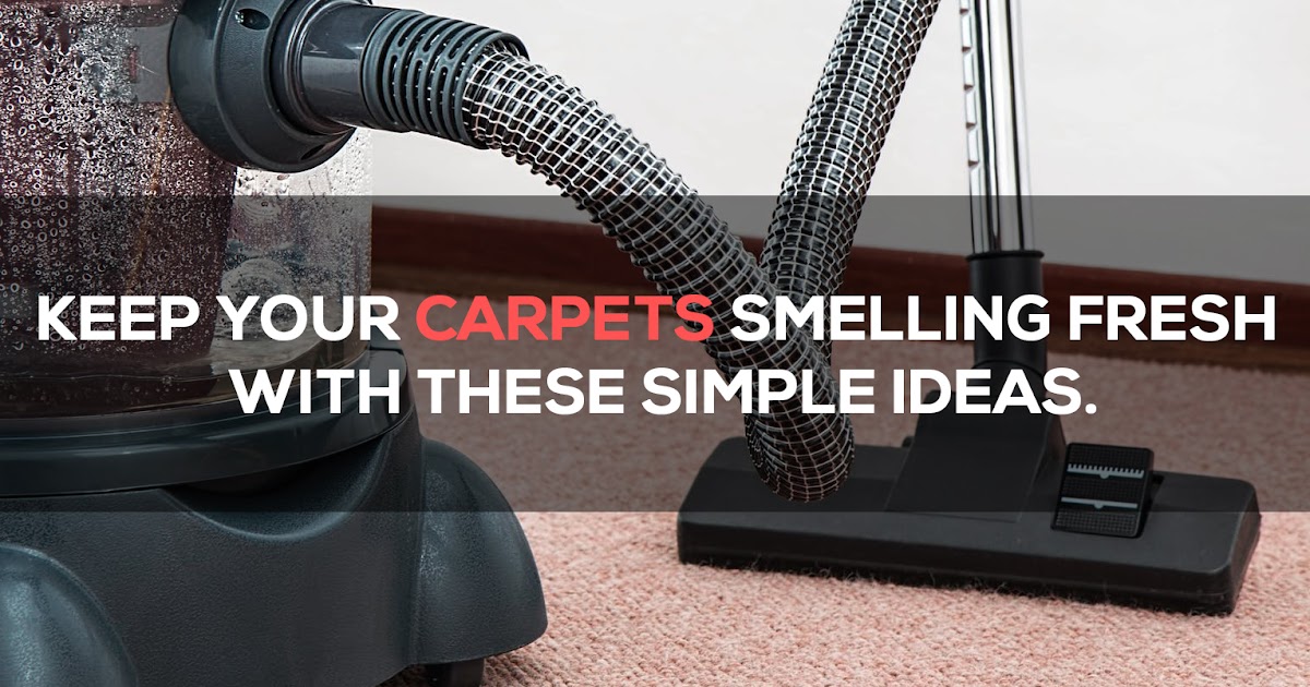 Professional Deep Cleaning Services Keep Your Carpets Smelling Fresh