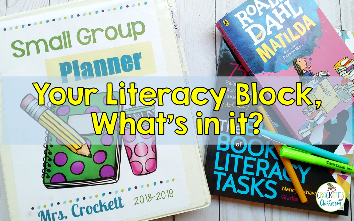 What Goes on During Your Literacy Block? Crockett's Classroom Forever