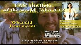 John 8:12. What did Jesus mean? I am the light of the world.