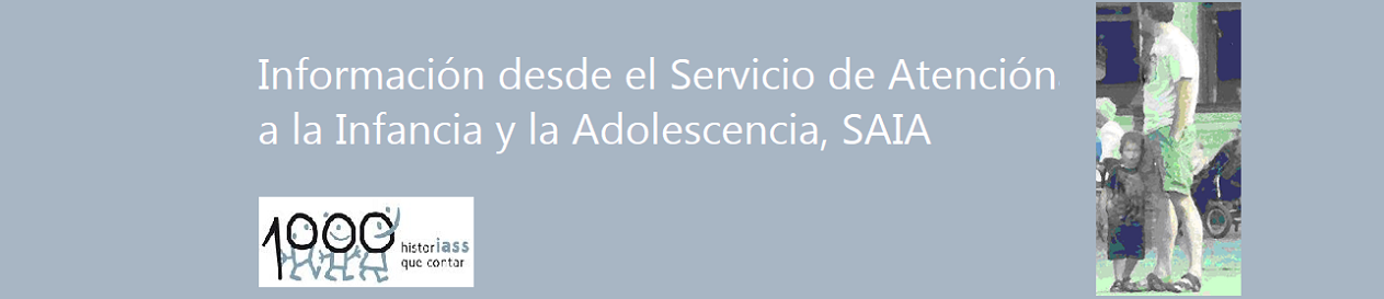 INFORMACION del SAIA, Servicio de Atención a la Infancia y la Adolescencia del IASS