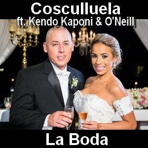 Cosculluela - La Boda ft. Kendo Kaponi & O'Neill