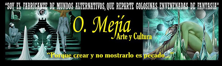 O. Mejía, Arte y Cultura