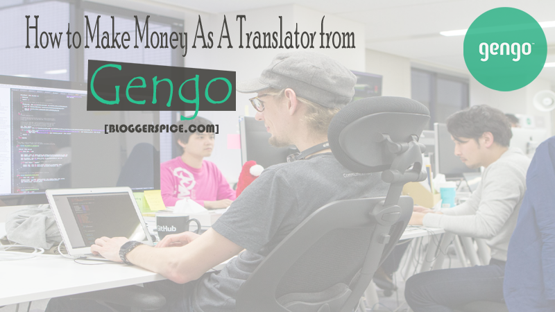 How to Make Money from “Gengo” as a Translator and Work from Home?