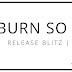 Release Blitz -  Excerpt & Giveaway - BURN SO GOOD by J.H. Croix