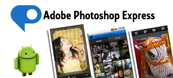 Adobe Photoshop EXPRESS For Android