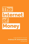 The Internet of Money Vol 1&2 – Andreas Antonopoulos