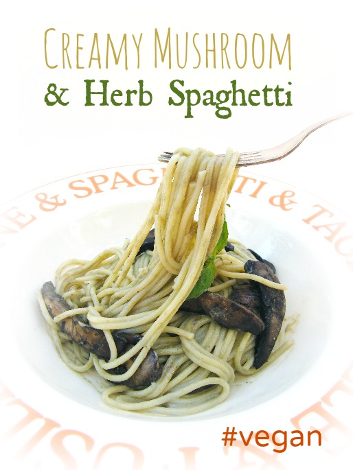 Creamy Mushroom & Herb Spaghetti (vegan) Tinned Tomatoes