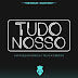 [News] Conheça "Tudo Nosso", faixa que está fazendo grande sucesso em Portugal, do duo Supa Squad feat. Deejay Telio e Deedz B